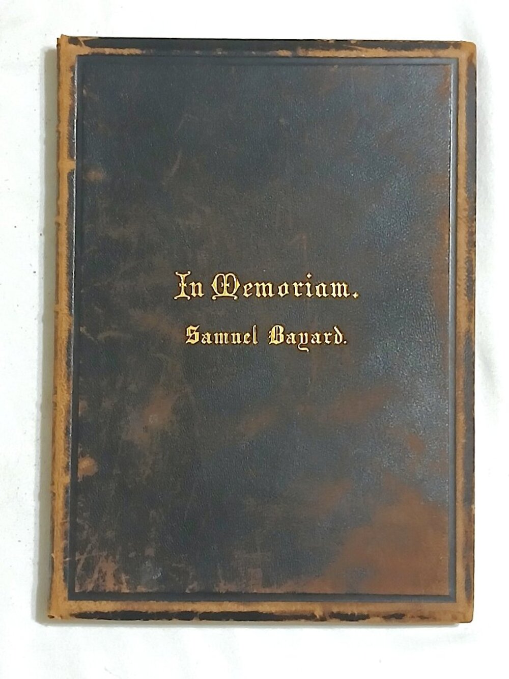 1898 In Memoriam Samuel Bayard Memorial Book Gilt Edges Chicago Hardcover